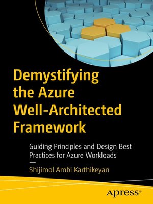 cover image of Demystifying the Azure Well-Architected Framework